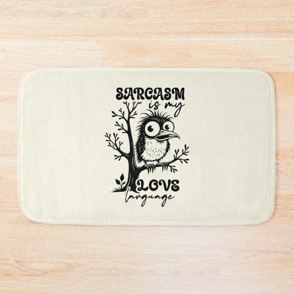 Item preview, Sarcasm Is My Love Language Funny Bird designed and sold by NookMerch97 .