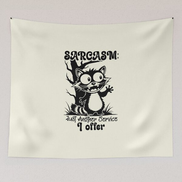 Item preview, Sarcasm Just Another Service I Offer Funny Raccoon designed and sold by NookMerch97 .