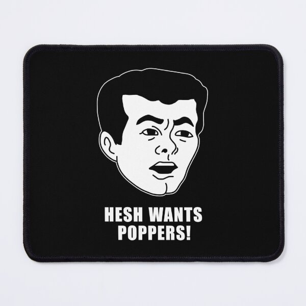 Item preview, Hesh wants Poppers designed and sold by 4gottenlore.