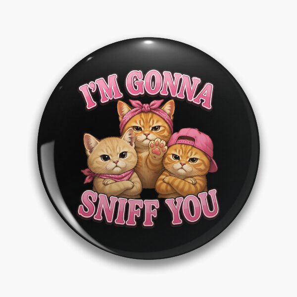 Item preview, Funny Cat Saying I'm Gonna Sniff You Design designed and sold by SoyLamderma.