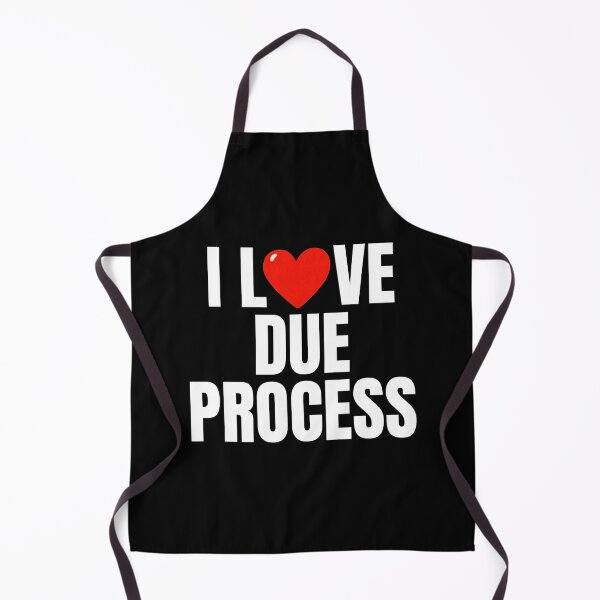 Item preview, I love due process designed and sold by Dondonmart.