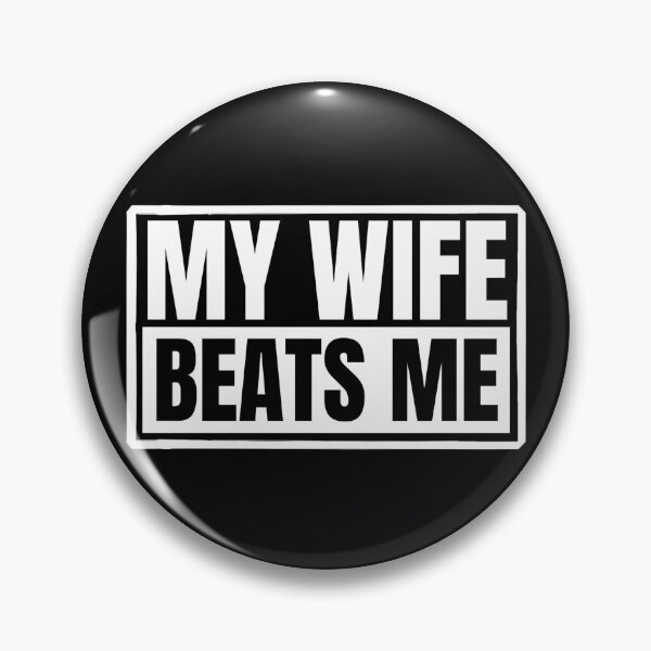 Item preview, My wife beats me, offensive humor designed and sold by Dondonmart.
