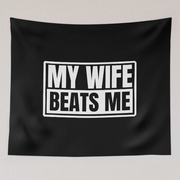 Item preview, My wife beats me, offensive humor designed and sold by Dondonmart.