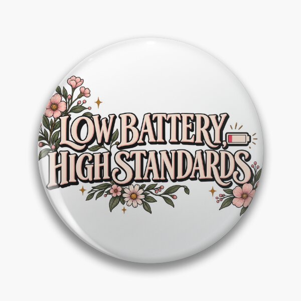 Item preview, Low Battery High Standards Floral Motivational Typography designed and sold by TibbuTees.
