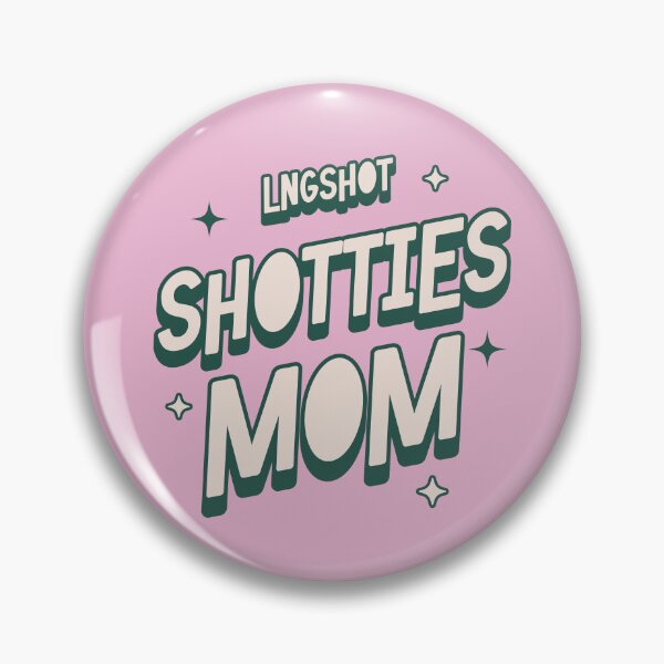 Item preview, LNGSHOT SHOTTIES mom designed and sold by Morcawork.