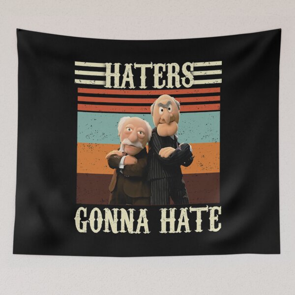 Item preview, Waldorf and Statler Gonna Hate Funny Meme designed and sold by Snakesmoisy.