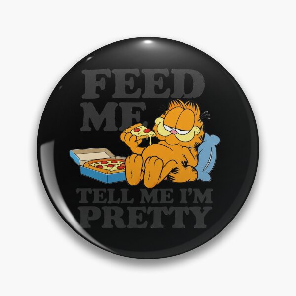 Item preview, Garfield Feed Me Tell Me Im Pretty Lasagna Funny designed and sold by AzulAdams.