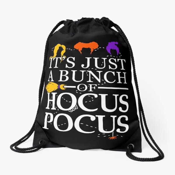 It's Just a Bunch of Hocus Pocus Drawstring Bag