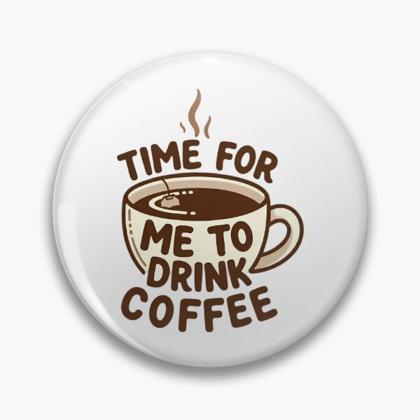 Item preview, Time For Me To Drink Coffee  designed and sold by coanmarilia.
