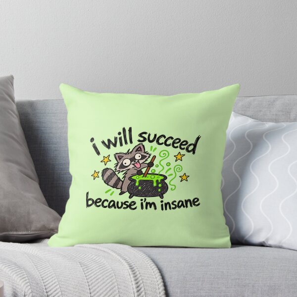 Item preview, i will succeed because i'm insane  designed and sold by BaShert.