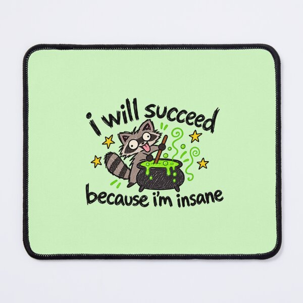 Item preview, i will succeed because i'm insane  designed and sold by BaShert.