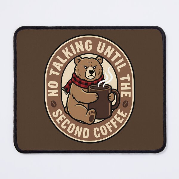 Item preview, No Talking Until Second Coffee Bear Badge designed and sold by DripCultureLab.