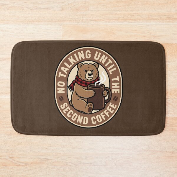Item preview, No Talking Until Second Coffee Bear Badge designed and sold by DripCultureLab.