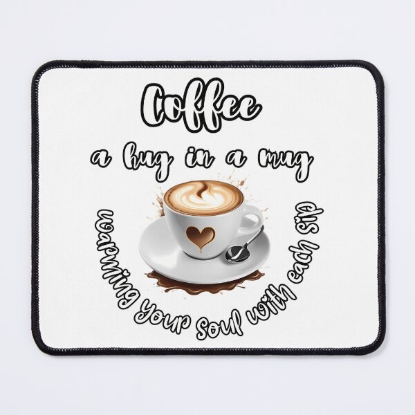 Item preview, Coffee Lovers  Coffee Quotea( Coffee A Hug In A Mug Warming Your Soul With Each Sip ) designed and sold by jeremyahgrau.