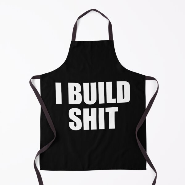 Item preview, I Build Shit - Funny Carpenters Constructor Worker designed and sold by yushelaviora.