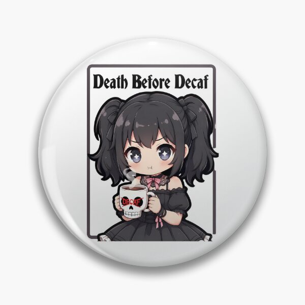 Item preview, Death Before Decaf designed and sold by jeremyahgrau.
