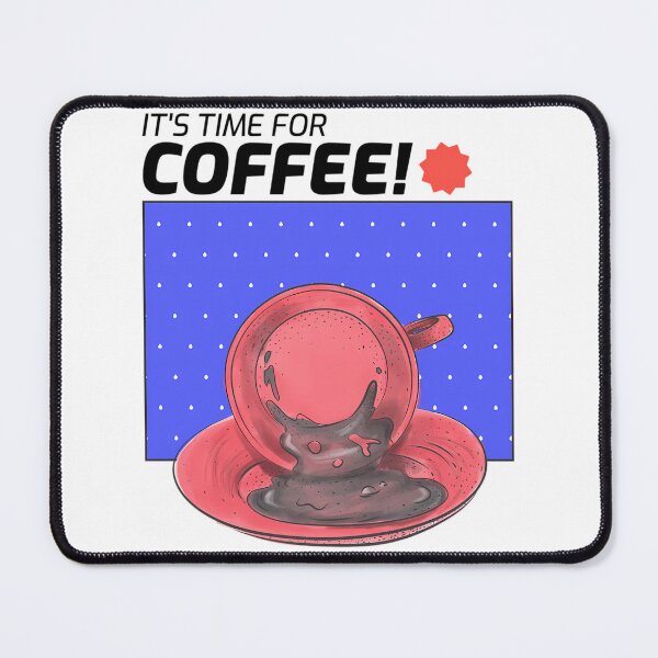 Item preview, It'S Time For Coffee designed and sold by jeremyahgrau.