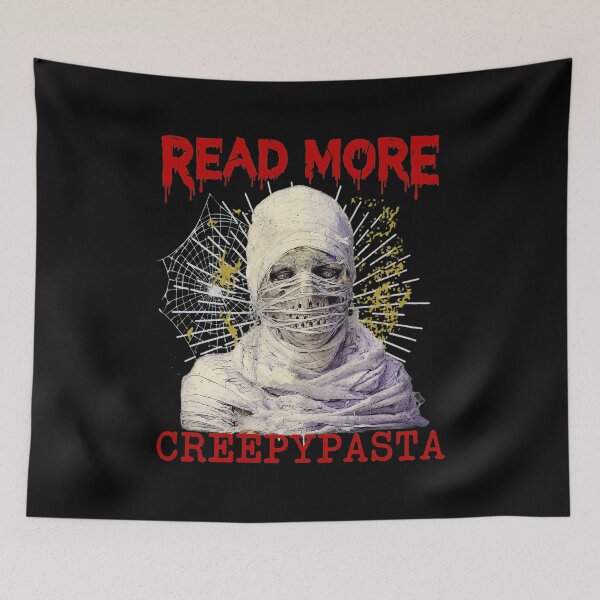 Item preview, Read More Creepypasta Mummy Horror Design designed and sold by KEIDIMATURCHIE.