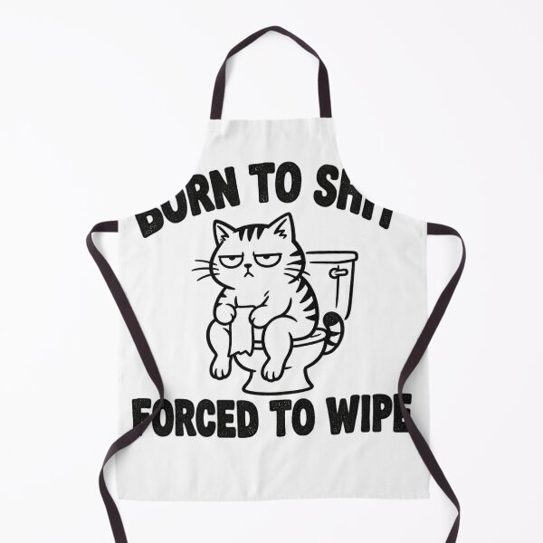 Item preview, Born to Shit, Forced to Wipe designed and sold by Lowgik.