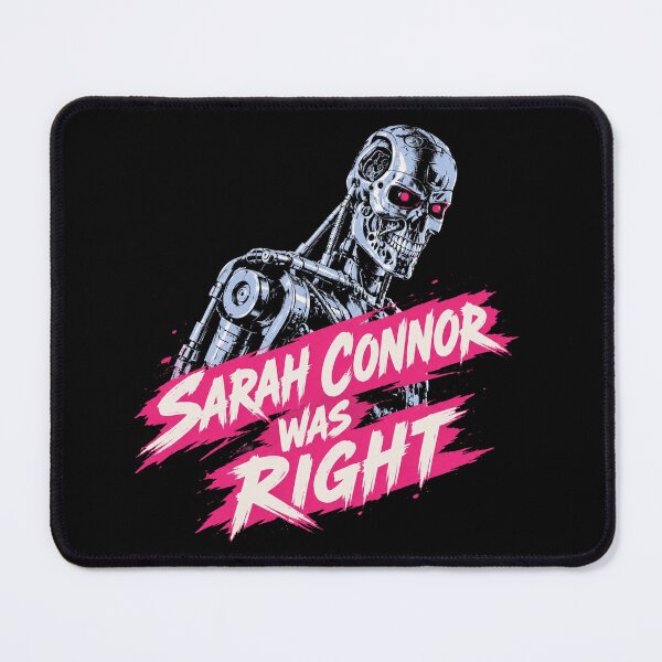 Item preview, Sarah Connor Was Right Retro Class War Anti Ai designed and sold by Bandnarelle.