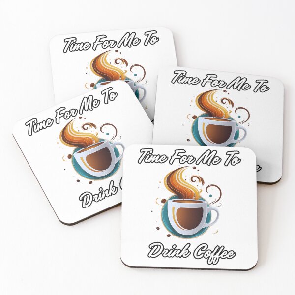 Item preview, Time For Me To Drink Coffee  Coffee Lovers  designed and sold by dinhlavette.