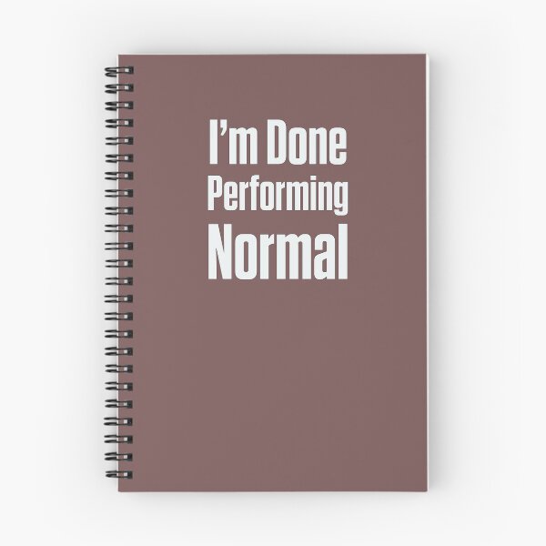 Item preview, I'm Done Performing Normal Neurodivergent Unmasking designed and sold by Notty DOT.