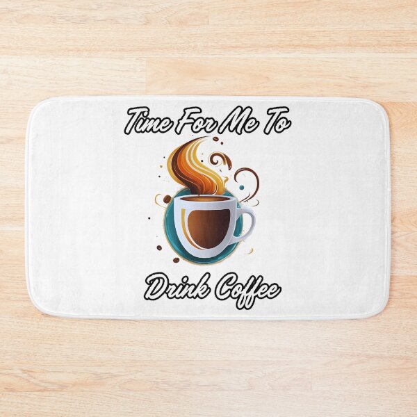 Item preview, Time For Me To Drink Coffee  Coffee Lovers  designed and sold by dinhlavette.