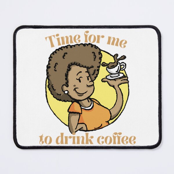 Item preview, Time For Me To Drink Coffee (2) designed and sold by dinhlavette.