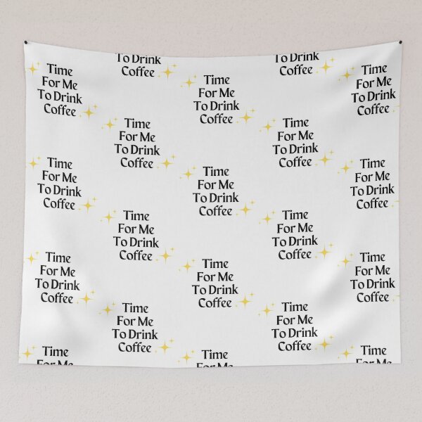 Item preview, Time For Me To Drink Coffee  designed and sold by dinhlavette.