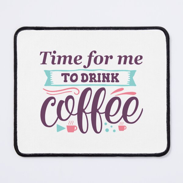 Item preview, Time For Me To Drink Coffee designed and sold by dinhlavette.