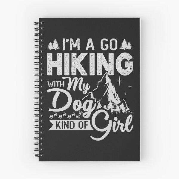 Item preview, I'm A Go Hiking With My Dog Kind Of Girl Outdoor Hiker Gift designed and sold by Bebibon.