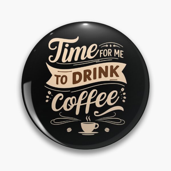 Item preview, Time For Me To Drink Coffee  designed and sold by dinhlavette.