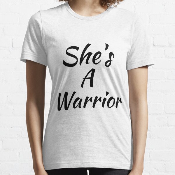She's A Warrior Essential T-Shirt