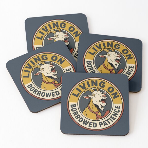 Item preview, Living On Borrowed Patience Sarcastic Goat Badge designed and sold by DripCultureLab.