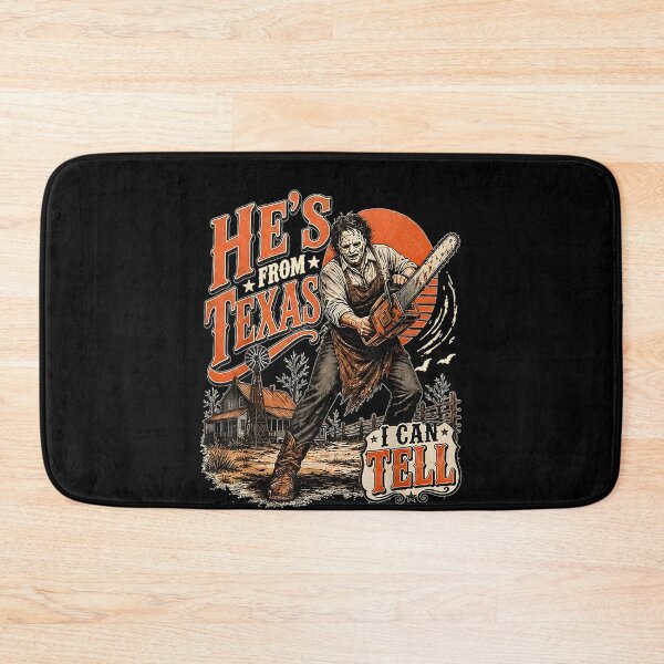 Item preview,  He's from Texas I Can Tell Chainsaw Halloween Horror designed and sold by leevekaArt.