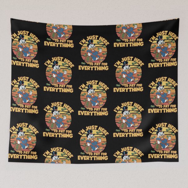 Item preview, Scrooge McDuck Im Just Here To Pay For Everything designed and sold by Epicfunchart.