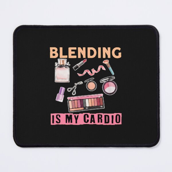 Item preview, Blending Is My Cardio Makeup Lover Gift designed and sold by YarningsandYear.
