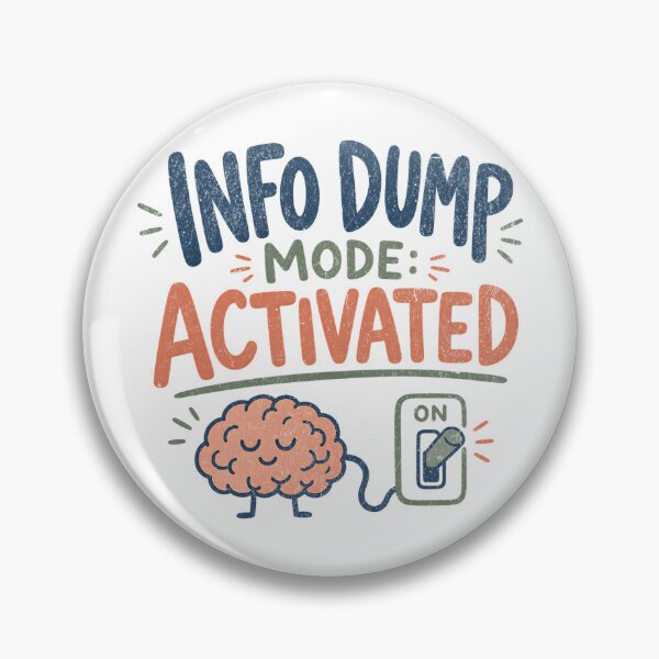 Item preview, Info Dump Mode Activated Funny Brain AuDHD Humor designed and sold by lenalenspod.