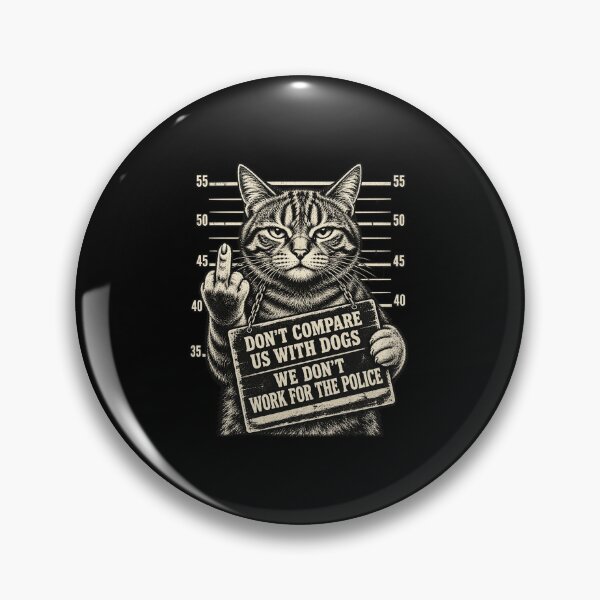 Item preview, Don't Compare Us With Dogs Funny Sassy Cat Mugshot Meme Design designed and sold by JimJefferiesSh.