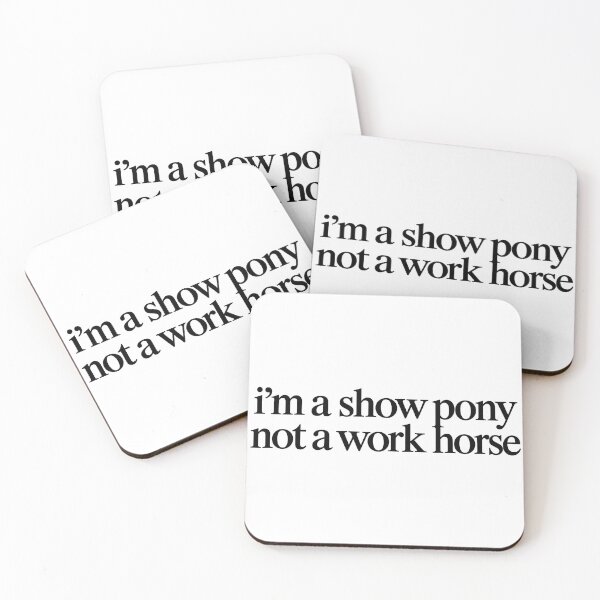 Item preview, i'm a show pony, not a work horse designed and sold by BaShert.