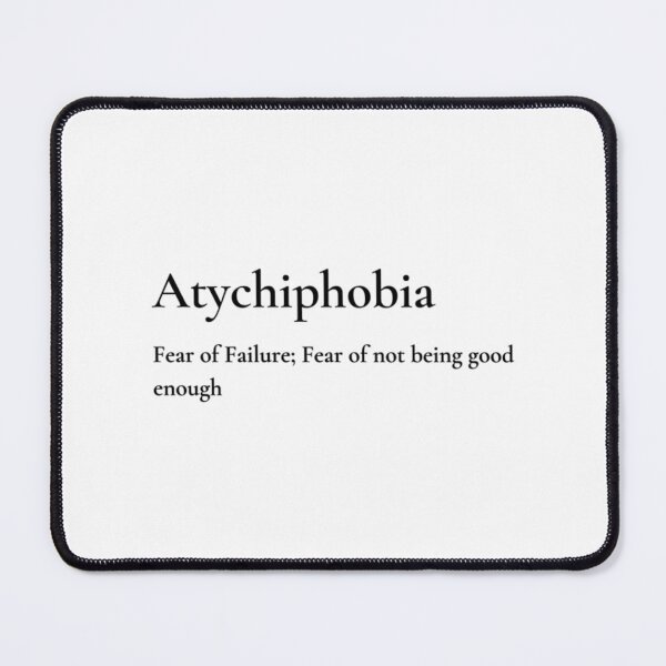 Item preview, Atychiphobia Fear Of Failure designed and sold by Lion-Minard.
