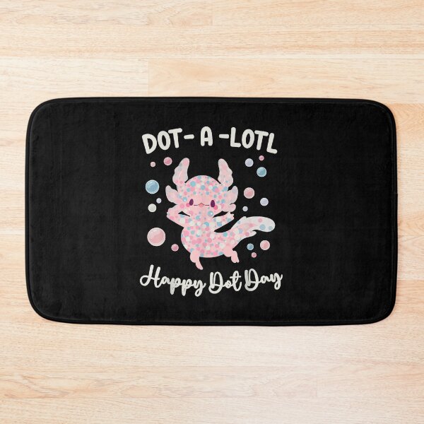Item preview, Happy Dot Day Axolotl Dots-A-Lotl Kawaii Axolotl Teacher Kid  designed and sold by RuperDelois.