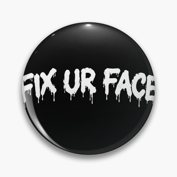 Item preview, Fix Ur Face MGK Inspired  designed and sold by SonnyGilmore.