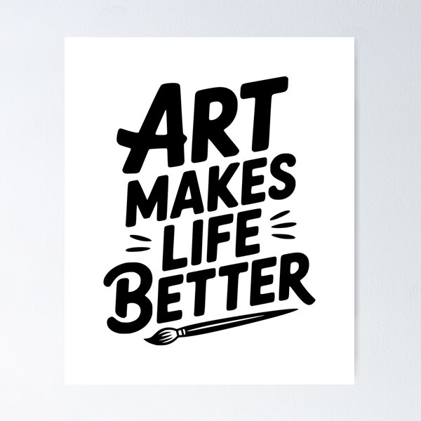 Item preview, Art Makes Life Better designed and sold by Frank Ring.