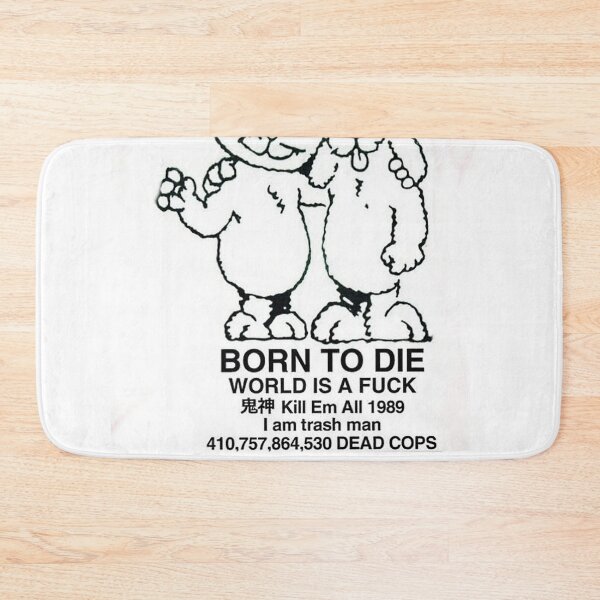 Item preview, Born To Die World Is A Fck I Am Trash Man Deap Cops designed and sold by JuarezRoy.