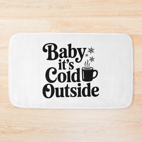 Item preview, Baby It's Cold Outside designed and sold by Frank Ring.