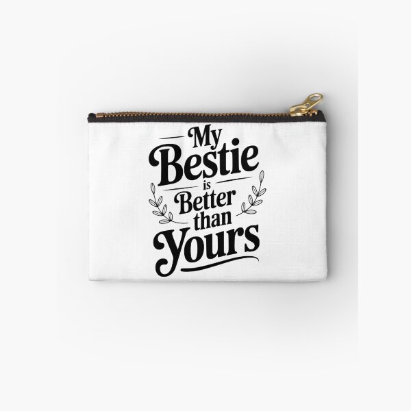 Item preview, My Bestie Is Better Than Yours designed and sold by Frank Ring.
