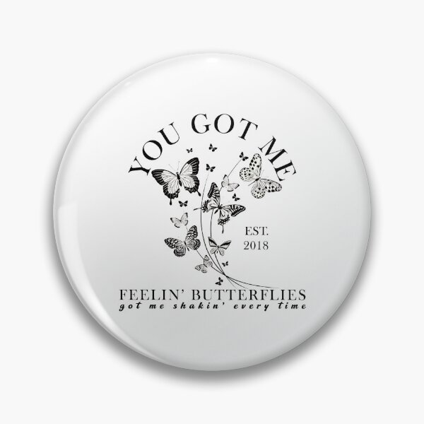 Item preview, You Got Me Feelin Butterflies Est 2018 T  designed and sold by BartholRhyat.