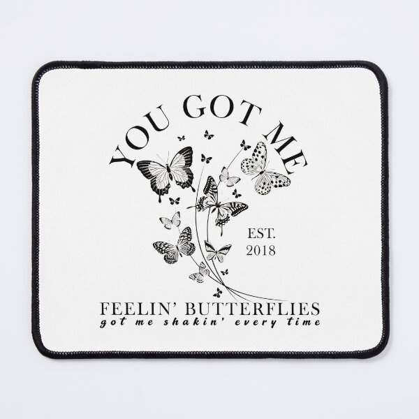 Item preview, You Got Me Feelin Butterflies Est 2018 T  designed and sold by BartholRhyat.