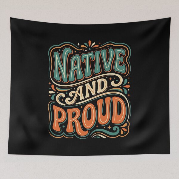 Item preview, Always Native And Proud Native Pride Art SEP-518 designed and sold by noberic.